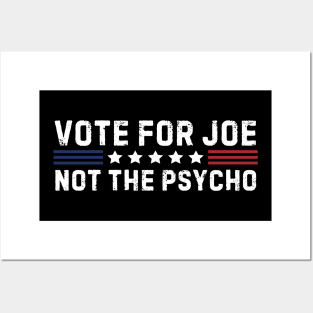 Vote For Joe Not The Psycho 2024 Posters and Art